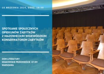 Spotkanie Społecznych Opiekunów Zabytków z Marcinem Dawidowiczem, Mazowieckim Wojewódzkim Konserwatorem Zabytków